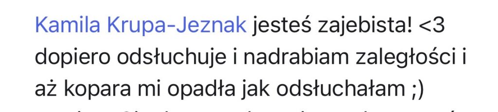 "Kamila Krupa-Jeznak jesteś zajebista!